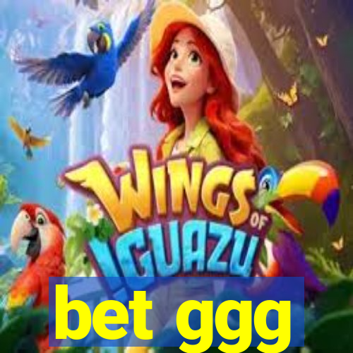 bet ggg